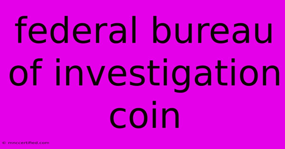 Federal Bureau Of Investigation Coin