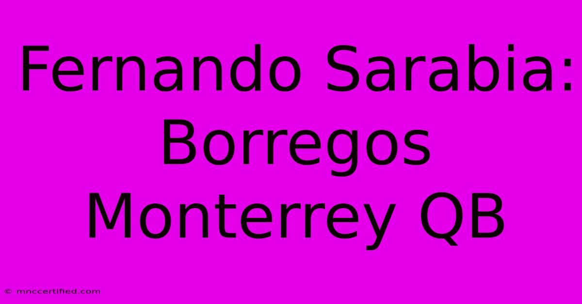 Fernando Sarabia: Borregos Monterrey QB