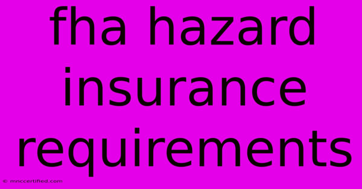 Fha Hazard Insurance Requirements