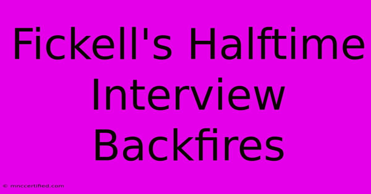 Fickell's Halftime Interview Backfires