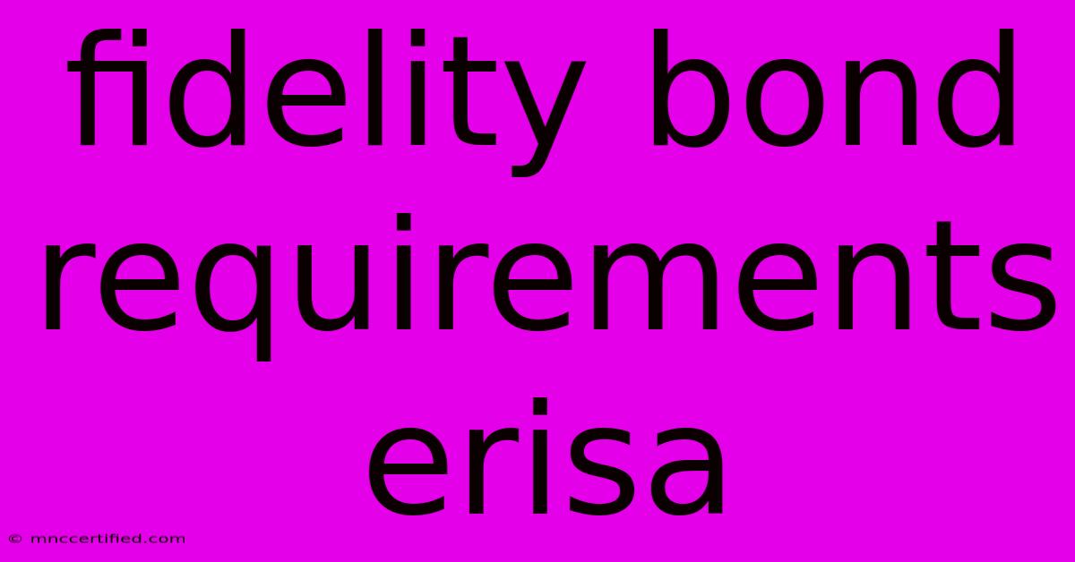 Fidelity Bond Requirements Erisa