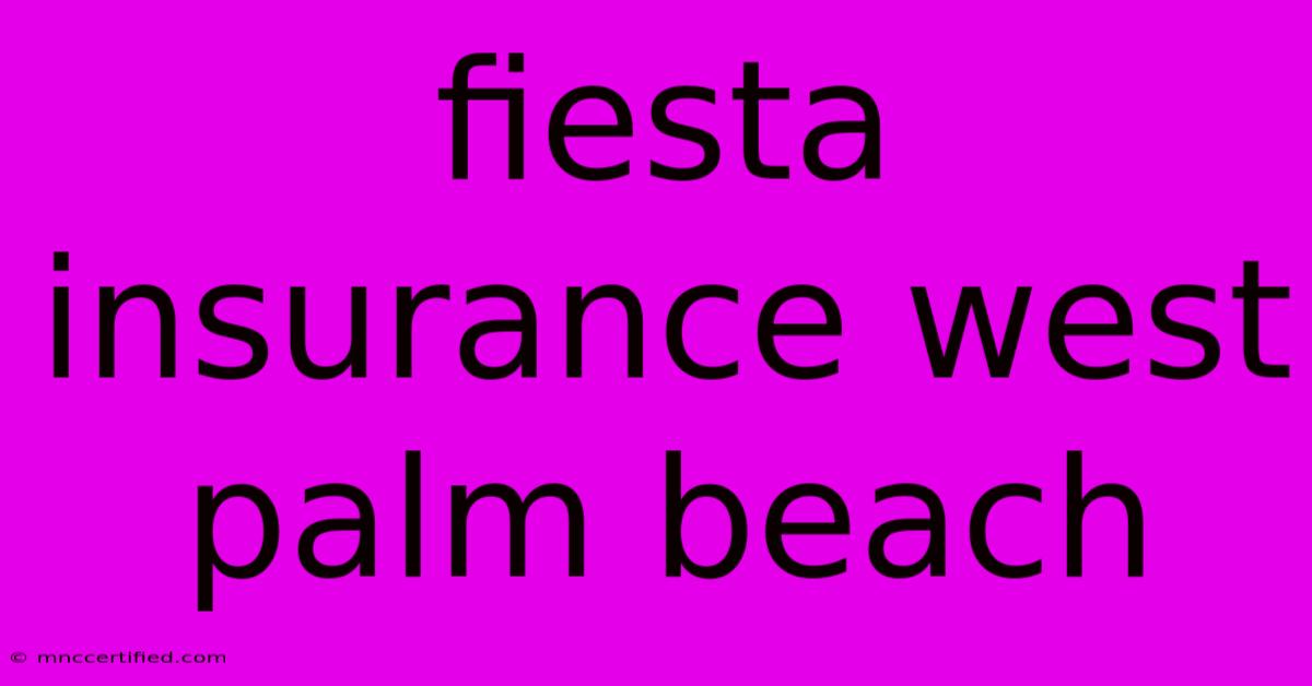 Fiesta Insurance West Palm Beach