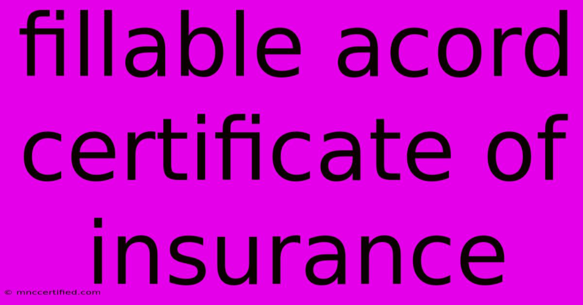 Fillable Acord Certificate Of Insurance