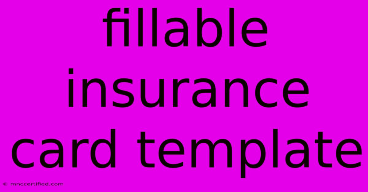 Fillable Insurance Card Template