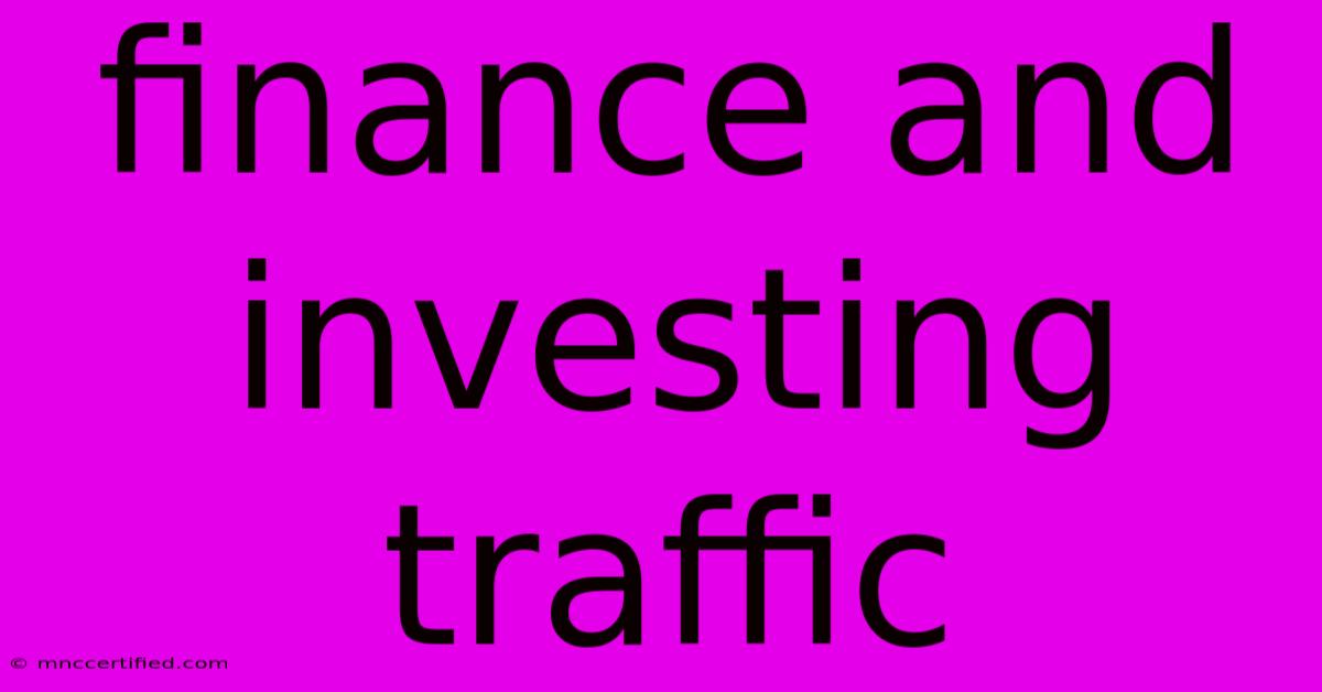 Finance And Investing Traffic