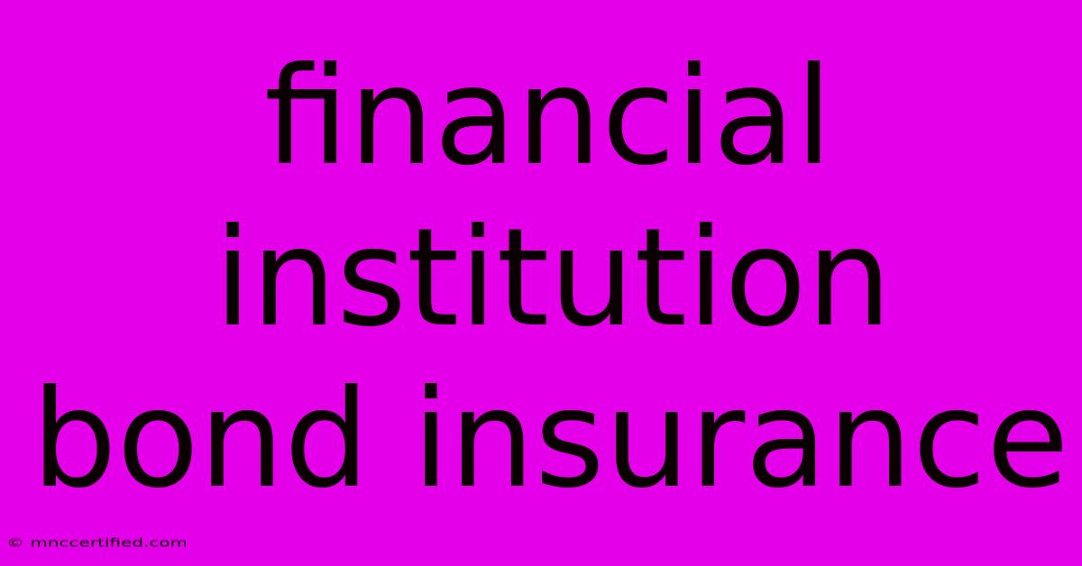 Financial Institution Bond Insurance