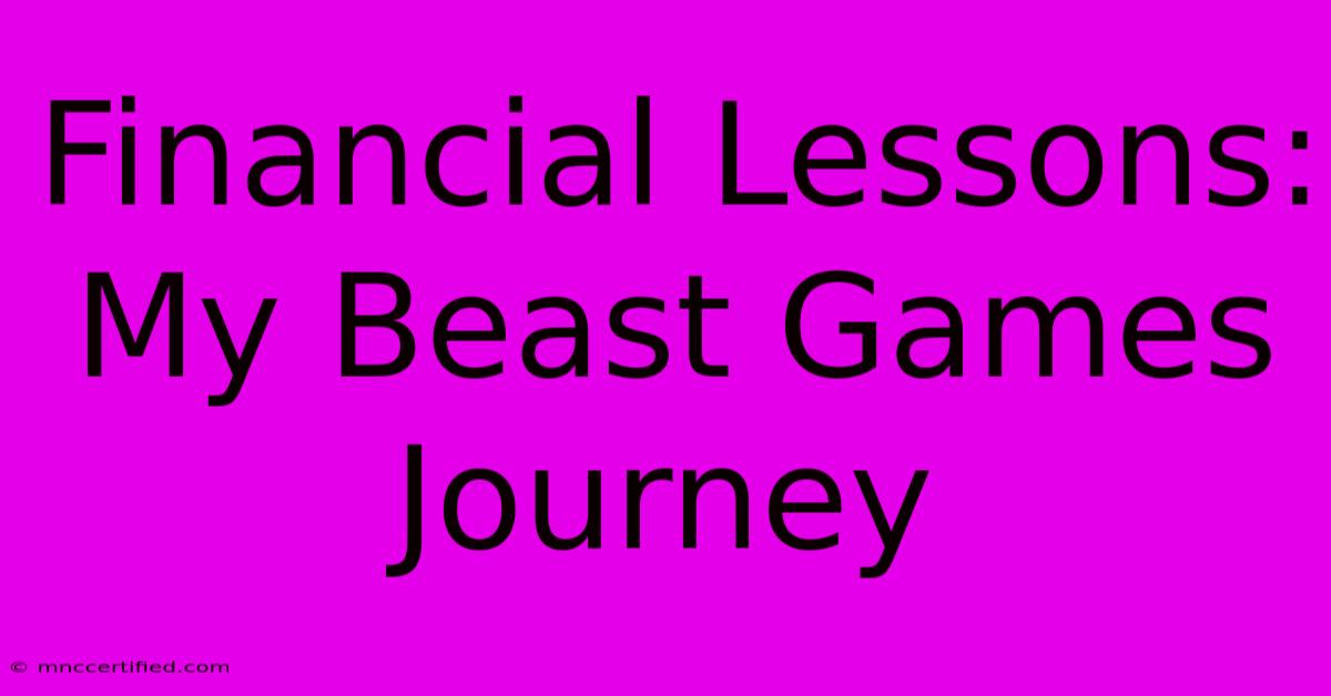 Financial Lessons: My Beast Games Journey