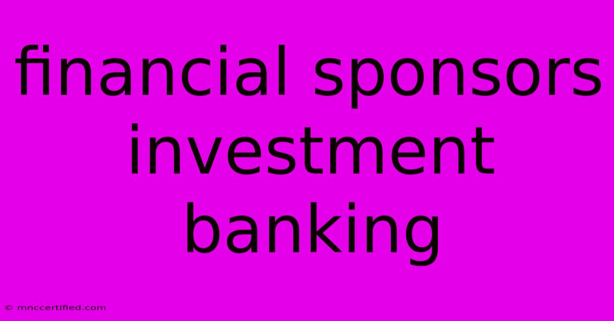 Financial Sponsors Investment Banking