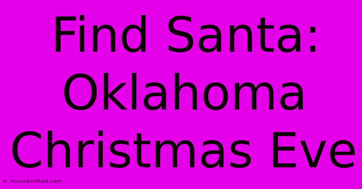 Find Santa: Oklahoma Christmas Eve