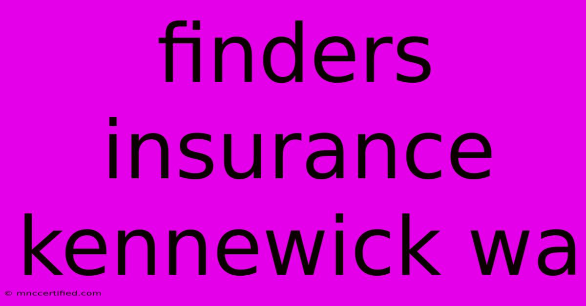 Finders Insurance Kennewick Wa