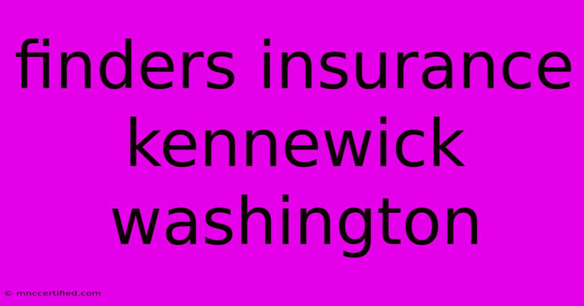 Finders Insurance Kennewick Washington