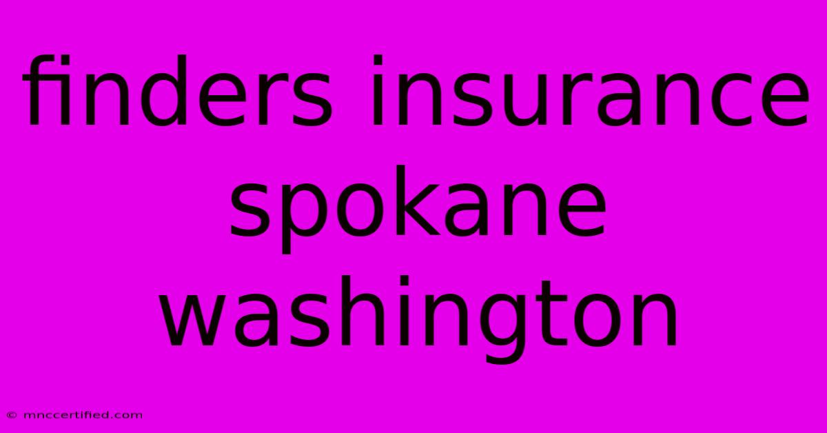 Finders Insurance Spokane Washington