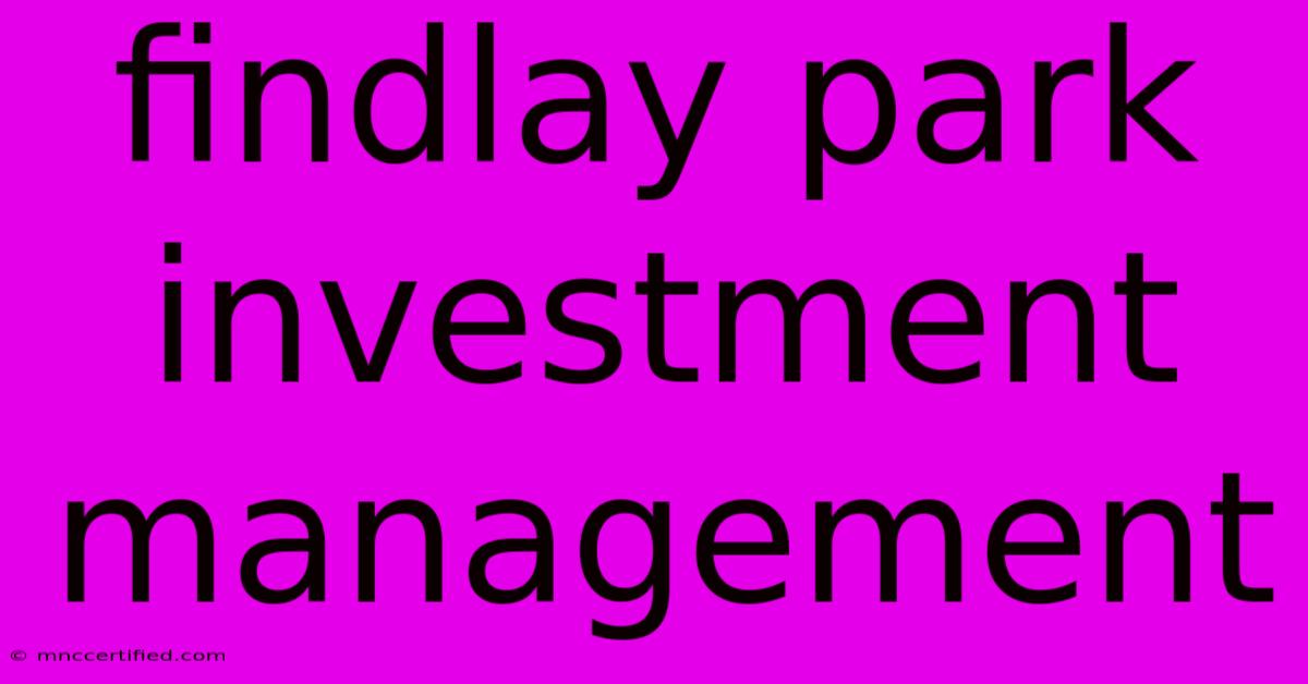 Findlay Park Investment Management