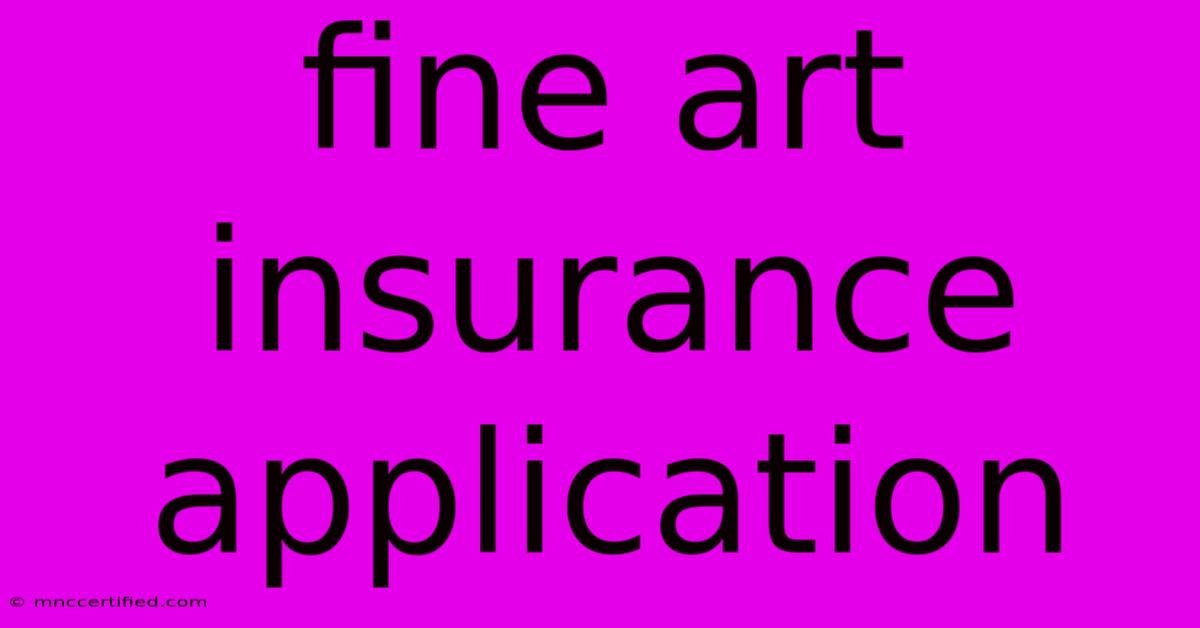 Fine Art Insurance Application