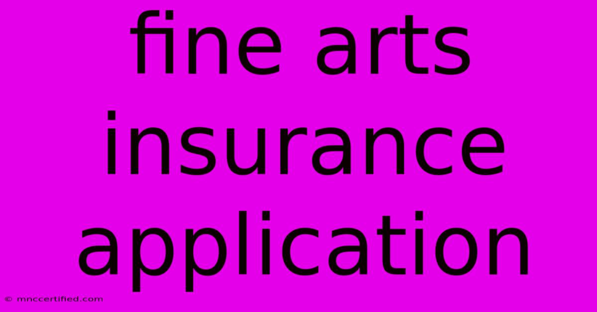 Fine Arts Insurance Application