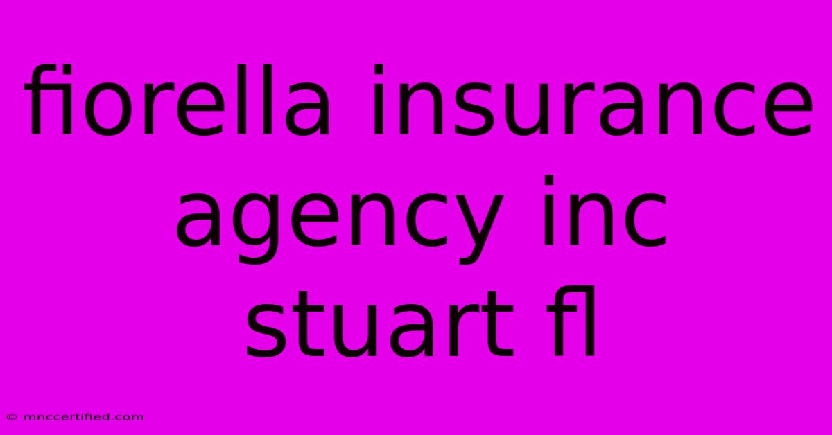 Fiorella Insurance Agency Inc Stuart Fl