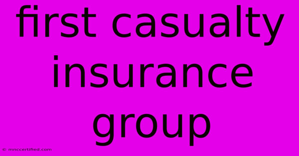 First Casualty Insurance Group