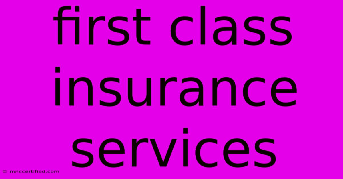 First Class Insurance Services