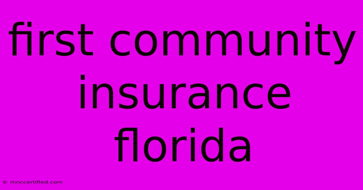 First Community Insurance Florida