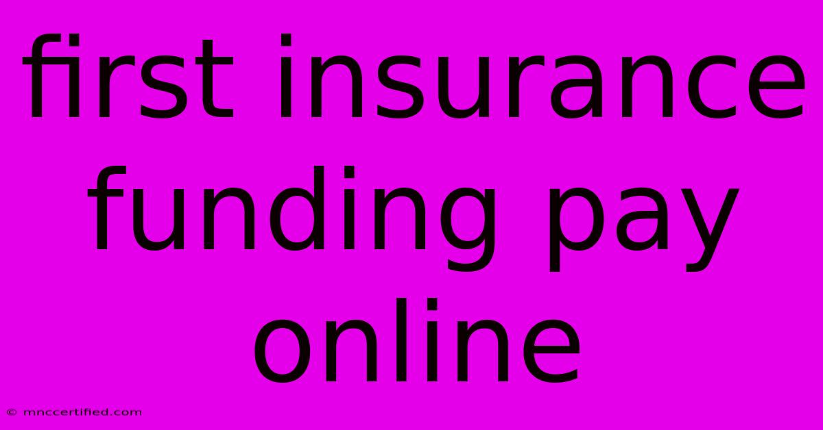 First Insurance Funding Pay Online