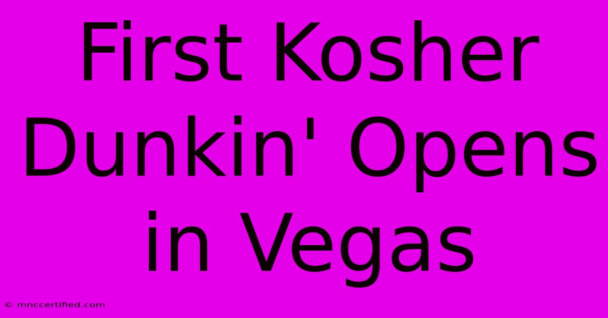 First Kosher Dunkin' Opens In Vegas