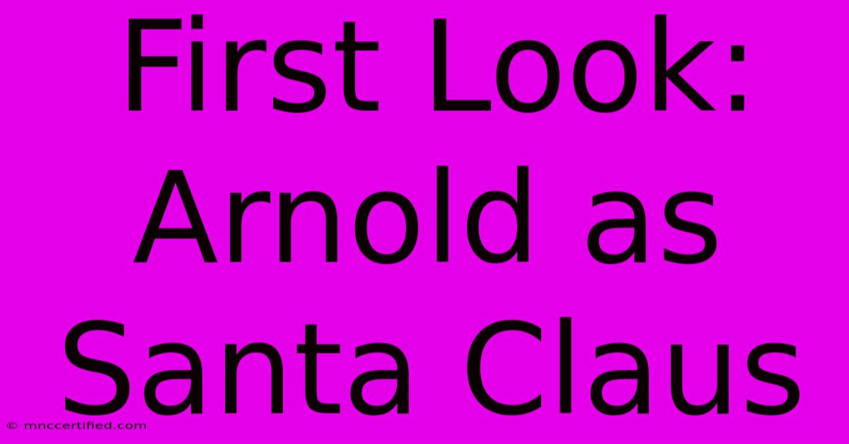 First Look: Arnold As Santa Claus