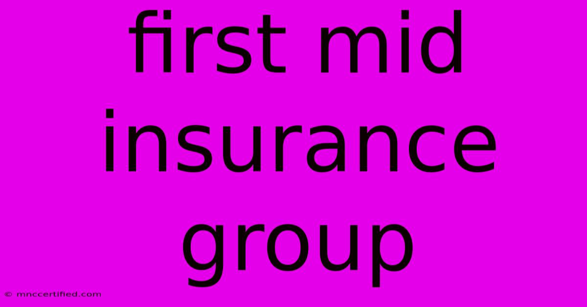 First Mid Insurance Group