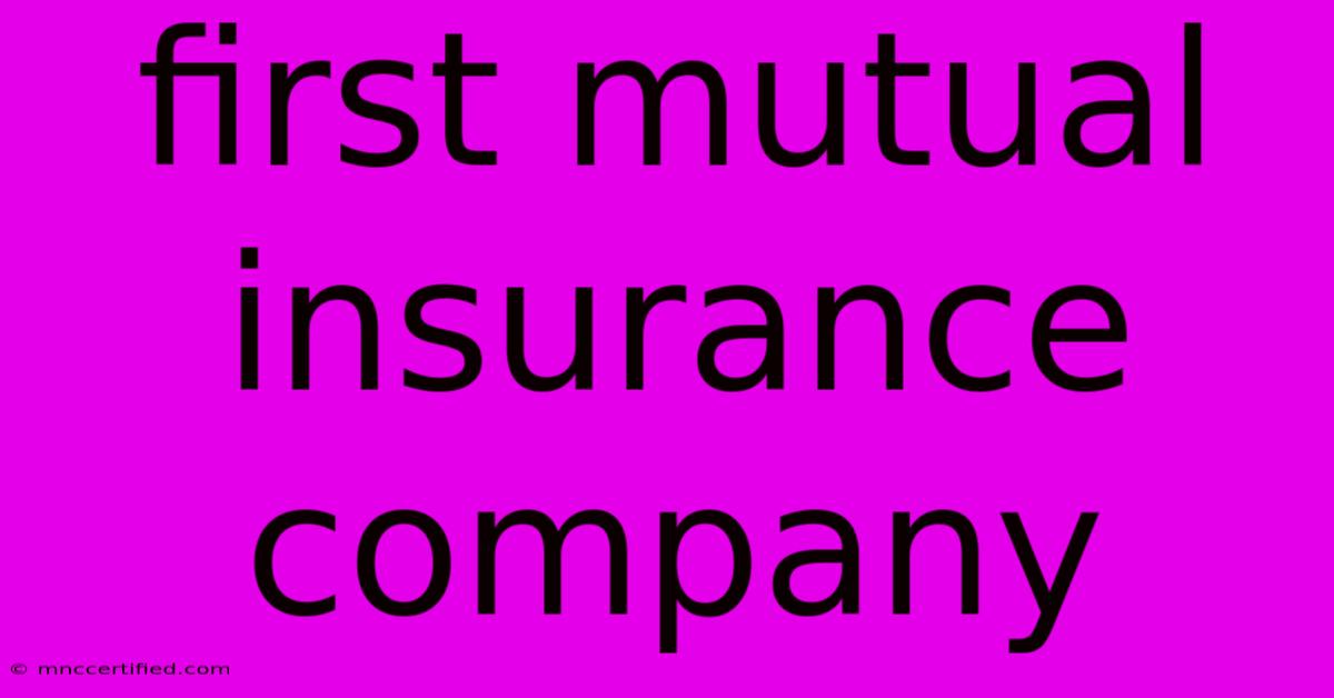 First Mutual Insurance Company