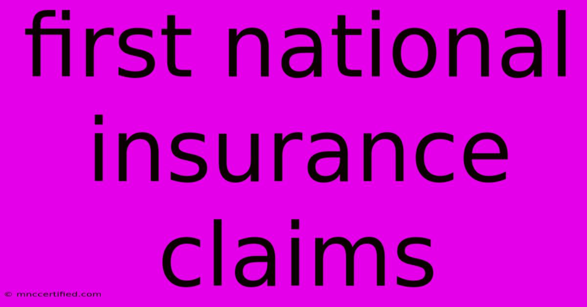 First National Insurance Claims