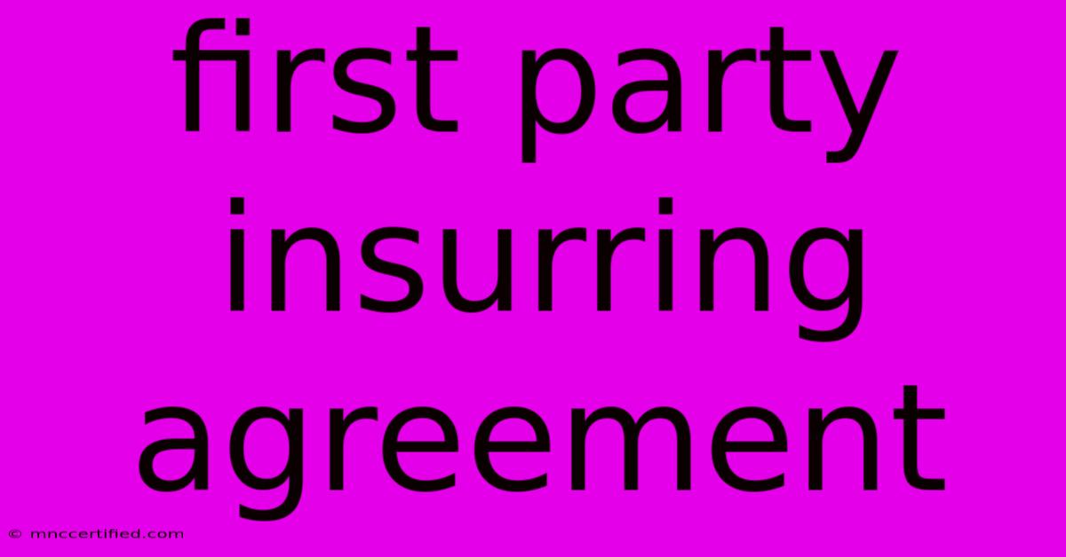 First Party Insurring Agreement