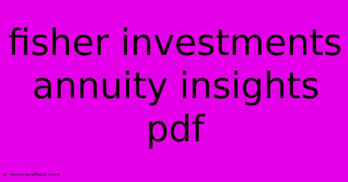 Fisher Investments Annuity Insights Pdf