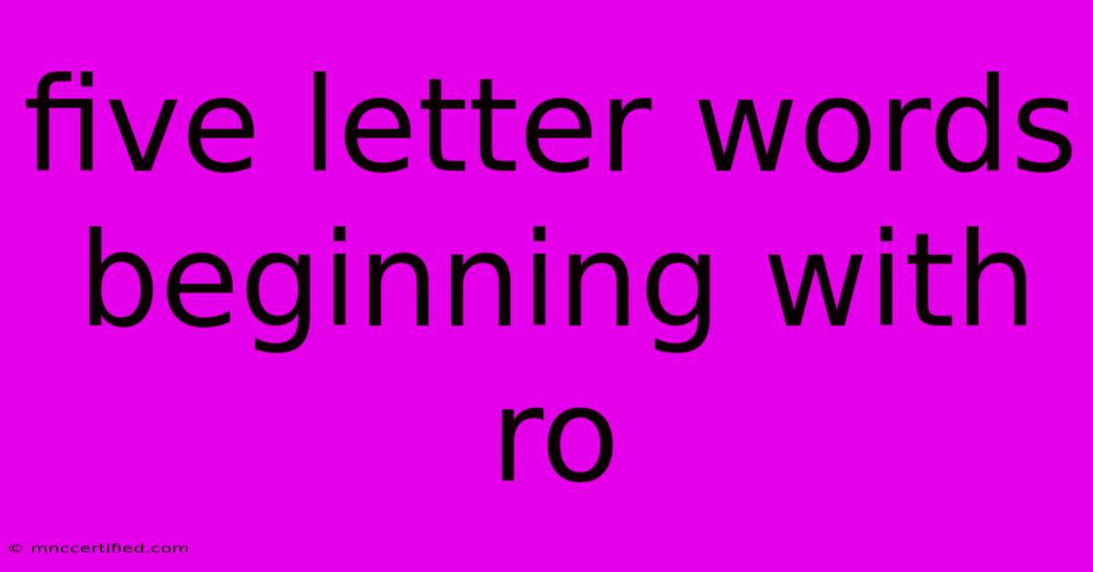 Five Letter Words Beginning With Ro