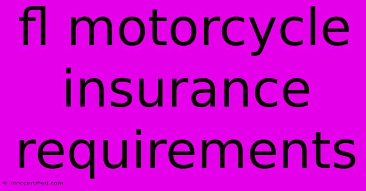 Fl Motorcycle Insurance Requirements