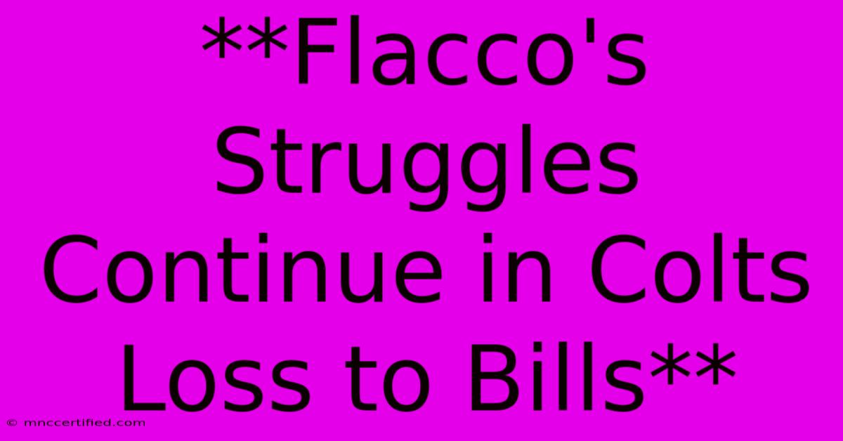 **Flacco's Struggles Continue In Colts Loss To Bills**