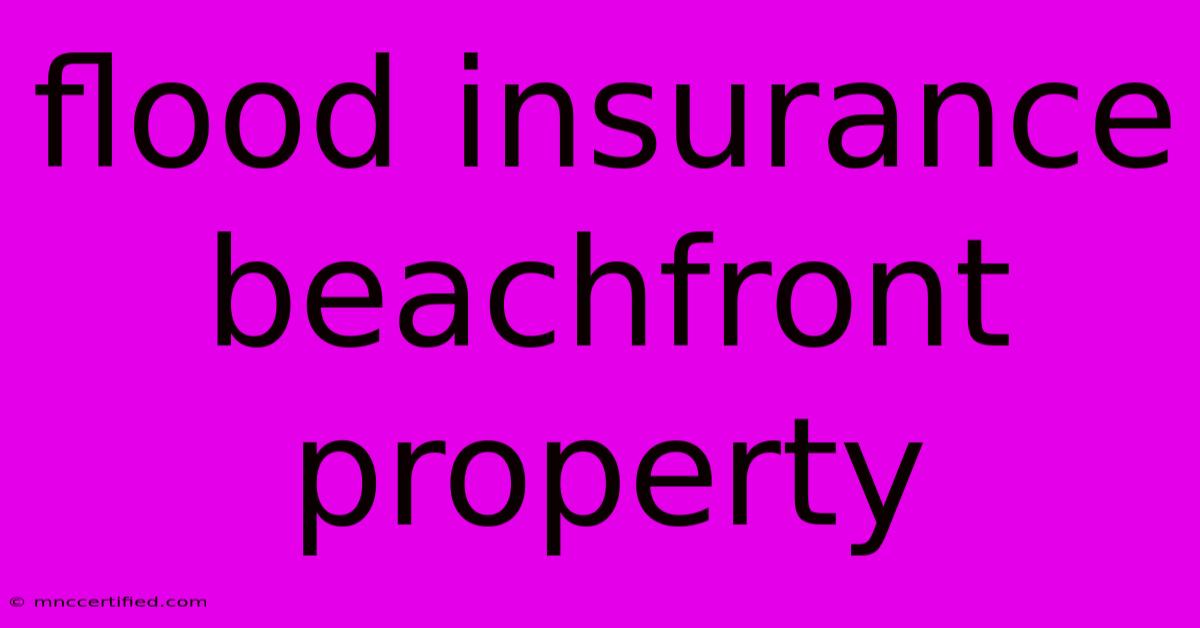 Flood Insurance Beachfront Property