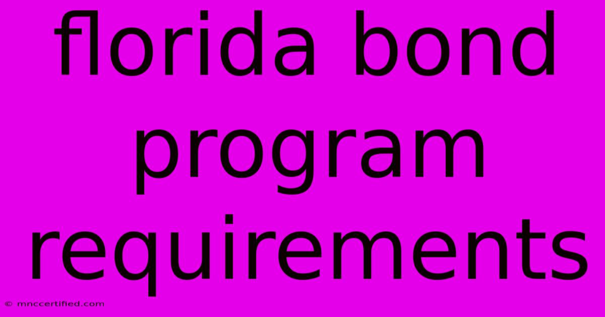 Florida Bond Program Requirements