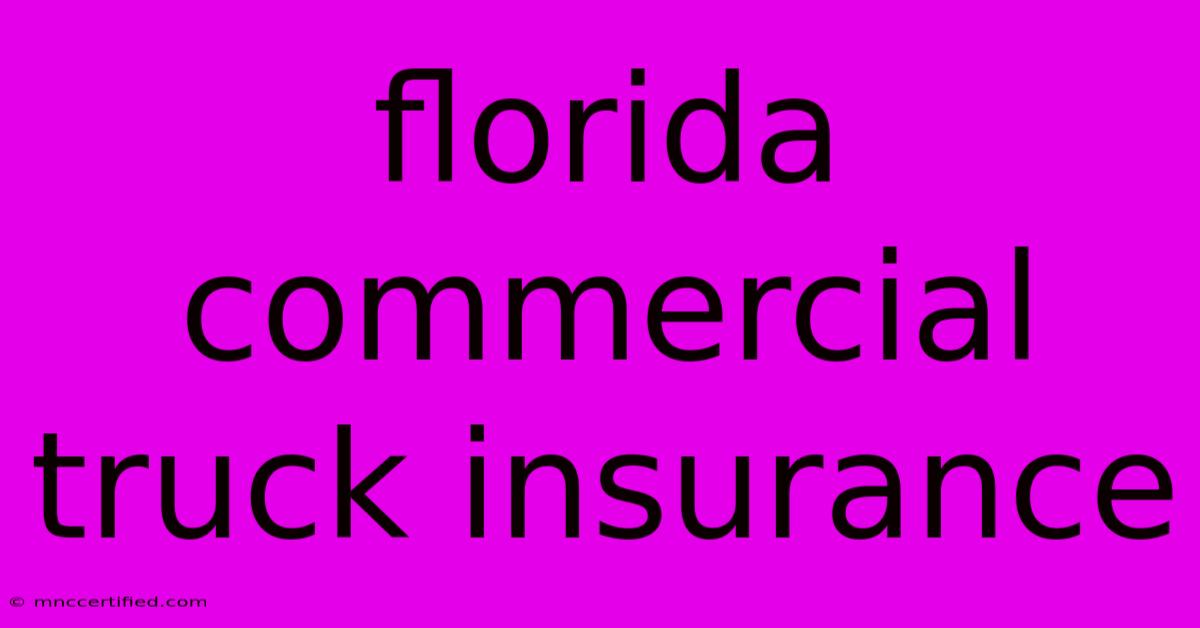 Florida Commercial Truck Insurance