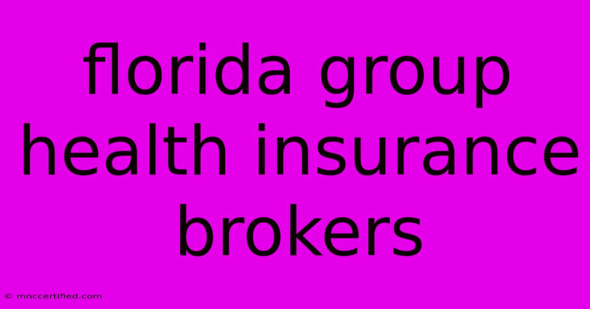 Florida Group Health Insurance Brokers