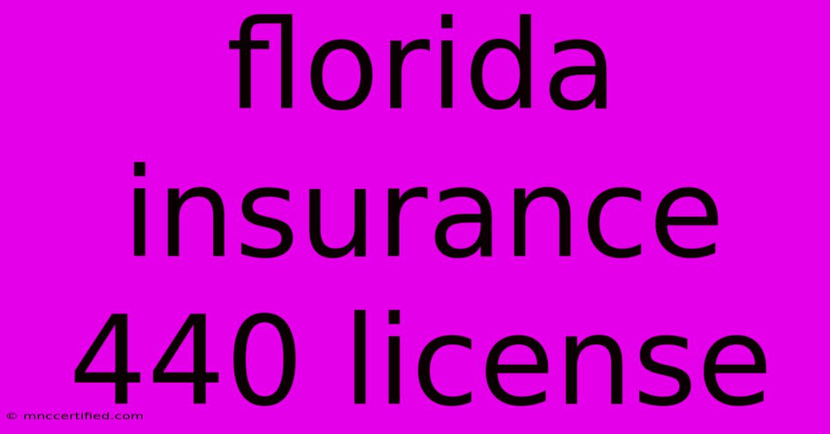 Florida Insurance 440 License