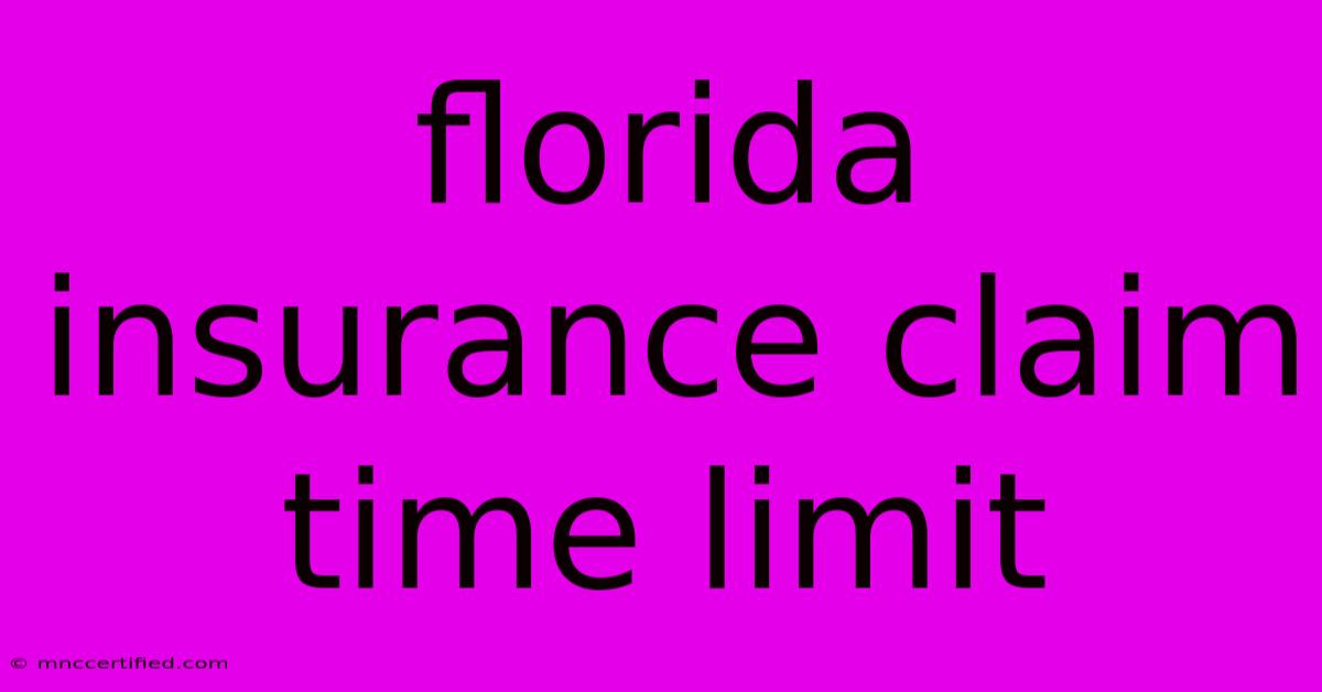 Florida Insurance Claim Time Limit