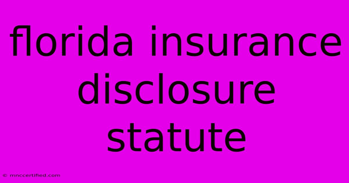 Florida Insurance Disclosure Statute