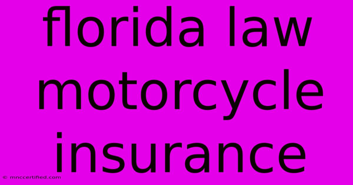 Florida Law Motorcycle Insurance