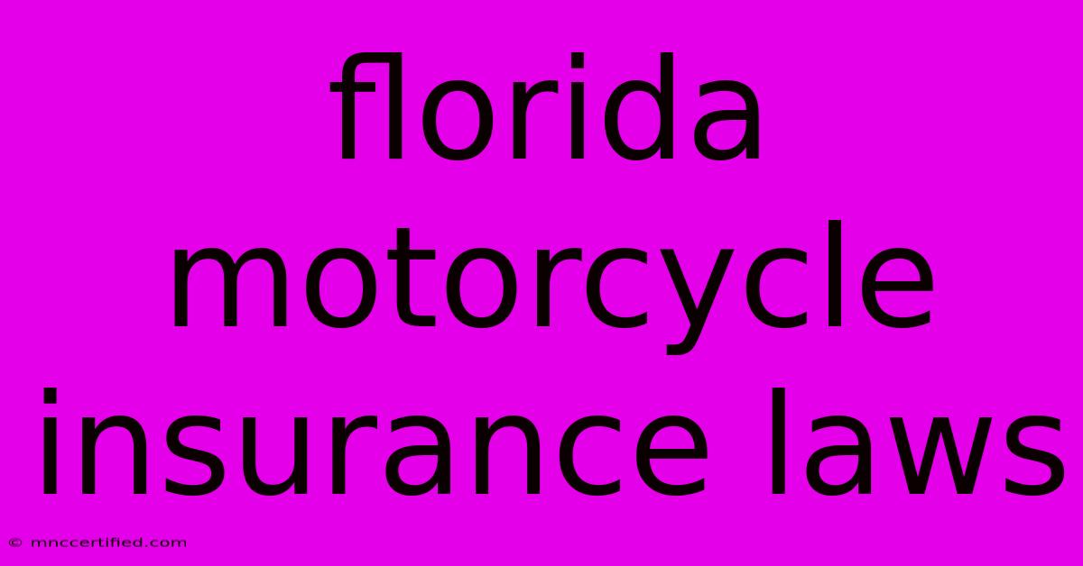 Florida Motorcycle Insurance Laws