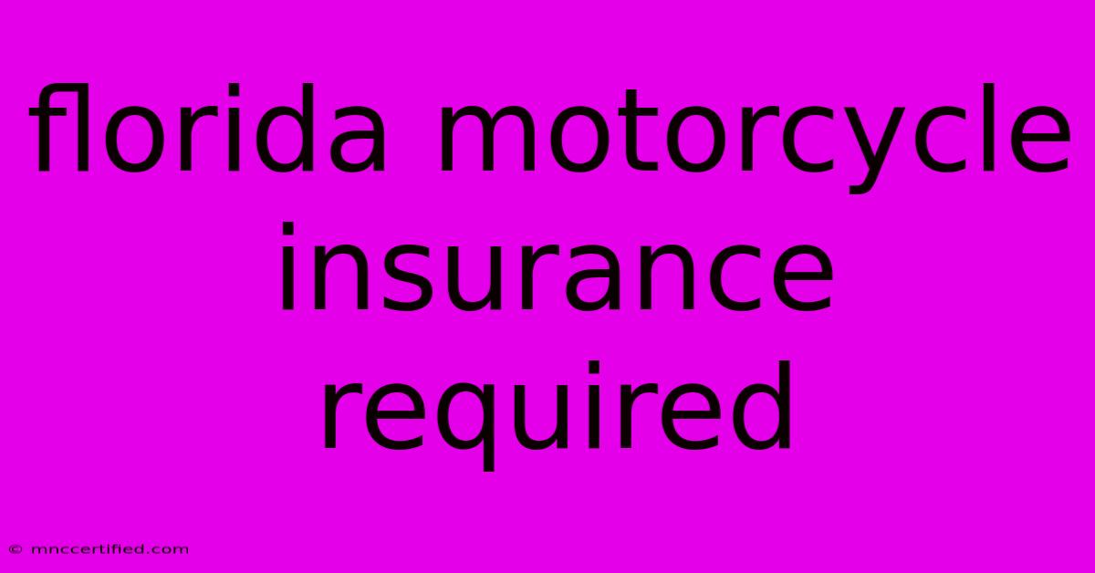 Florida Motorcycle Insurance Required