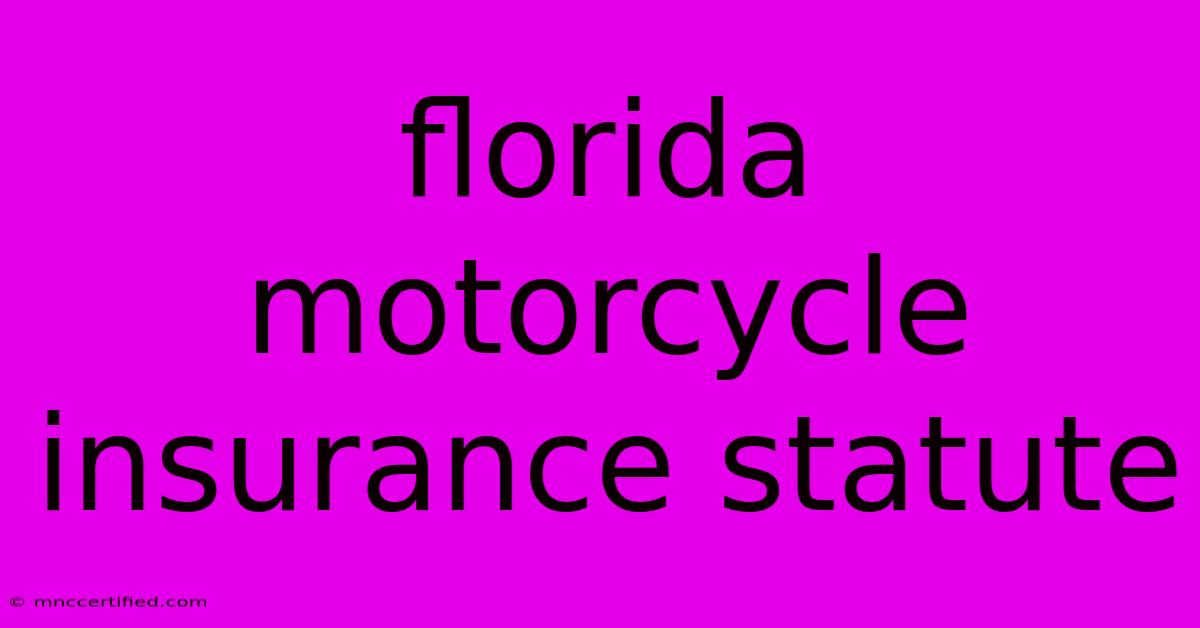 Florida Motorcycle Insurance Statute