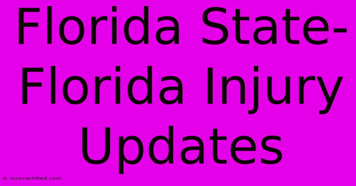 Florida State-Florida Injury Updates