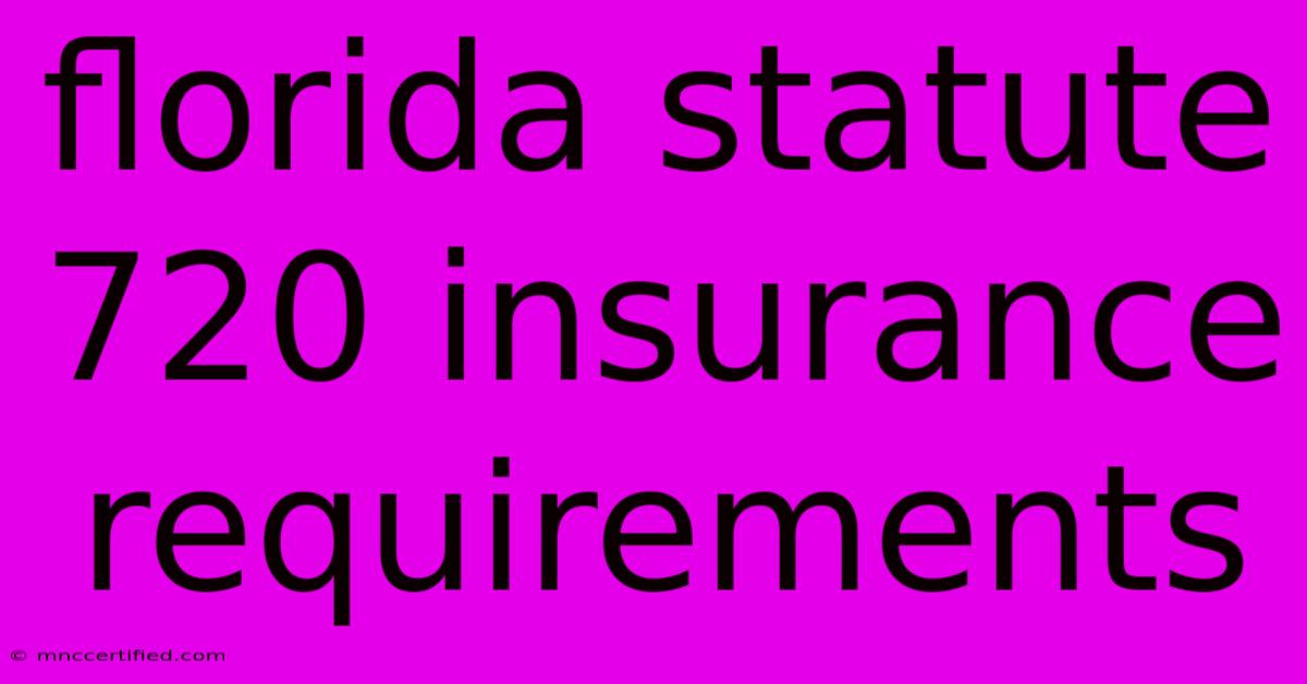 Florida Statute 720 Insurance Requirements