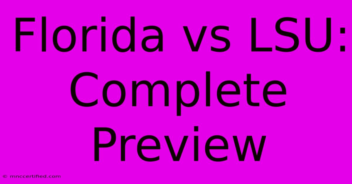 Florida Vs LSU: Complete Preview