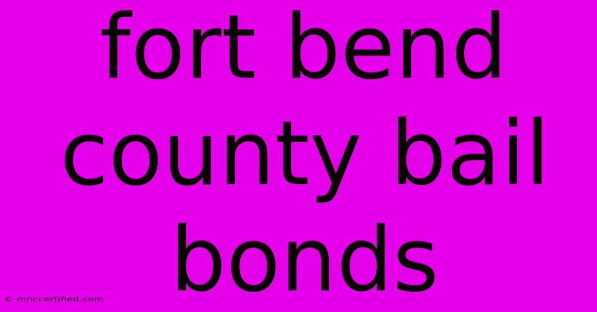 Fort Bend County Bail Bonds