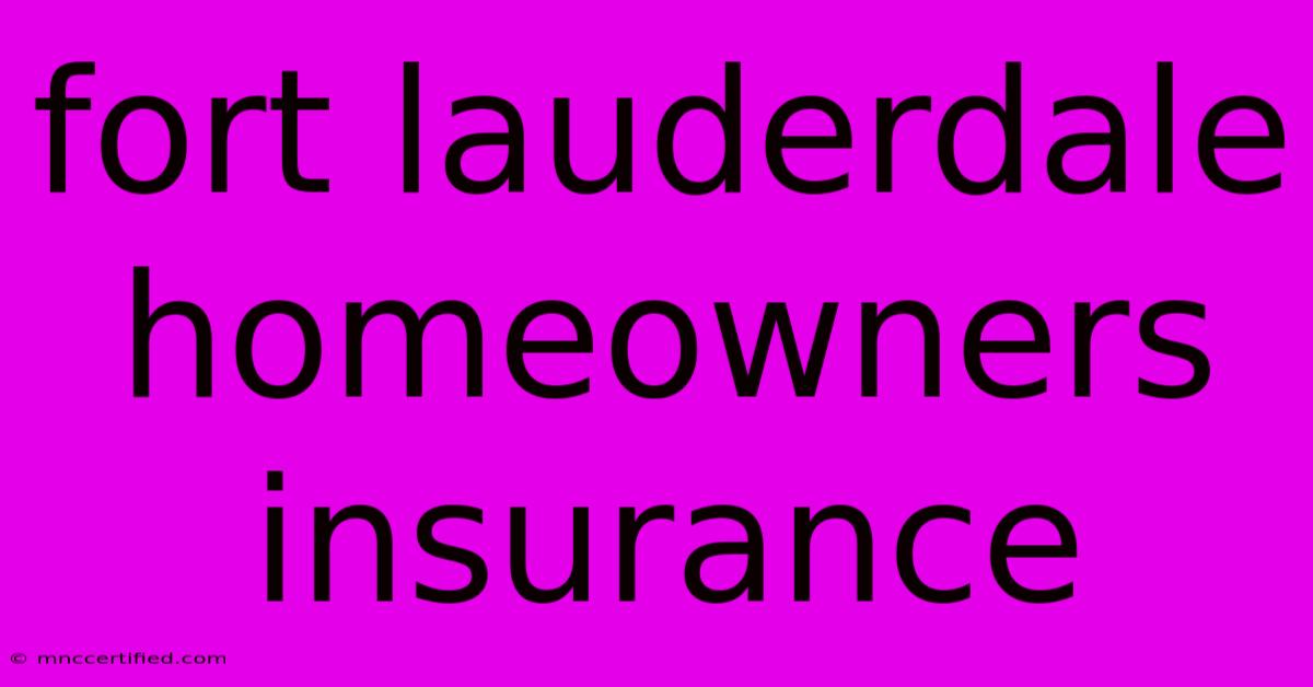 Fort Lauderdale Homeowners Insurance